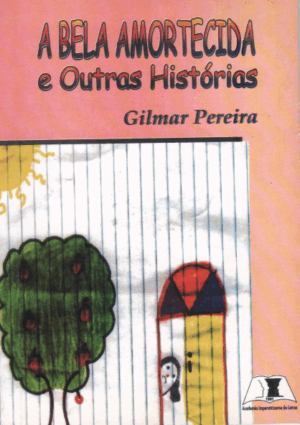 A Bela Amortecida e Outras Histórias