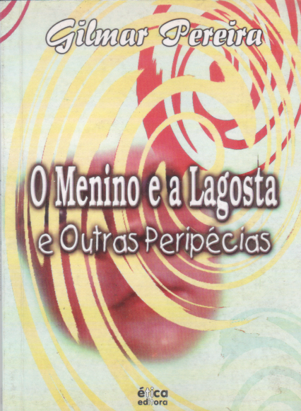 O MENINO E A LAGOSTA e outra Peripécias