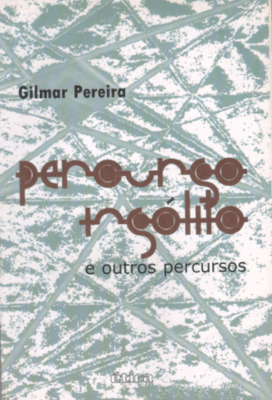 PERCURSO INSÓLITO e outros Percursos